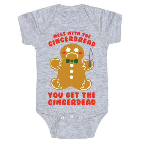 Mess With The Gingerbread, You Get The Gingerdead Baby One-Piece