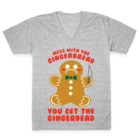 Mess With The Gingerbread, You Get The Gingerdead V-Neck Tee Shirt
