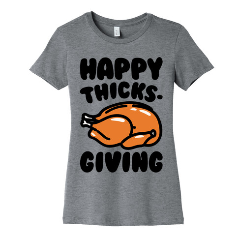 Happy Thicks-Giving Womens T-Shirt