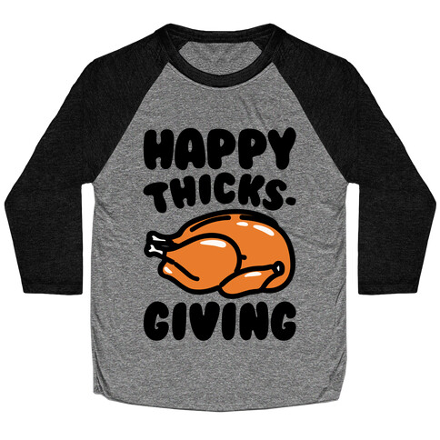 Happy Thicks-Giving Baseball Tee