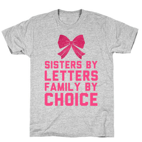 Sisters By Letters Family By Choice T-Shirt