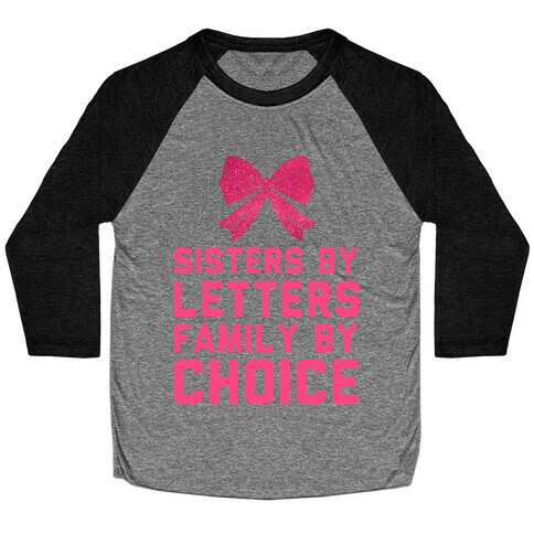 Sisters By Letters Family By Choice Baseball Tee