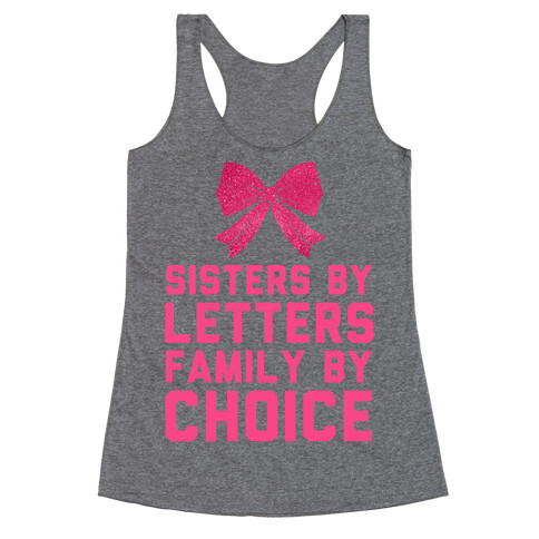 Sisters By Letters Family By Choice Racerback Tank Top