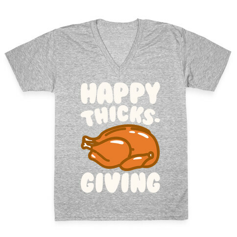 Happy Thicks-Giving White Print V-Neck Tee Shirt