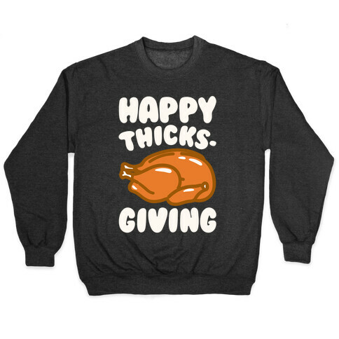 Happy Thicks-Giving White Print Pullover