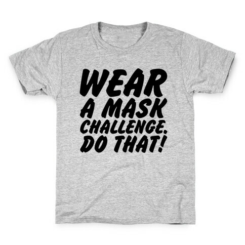 Wear A Mask Challenge Kids T-Shirt