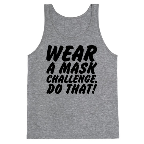 Wear A Mask Challenge Tank Top