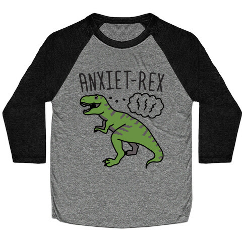 AnxieT-Rex Anxious Dinosaur Baseball Tee