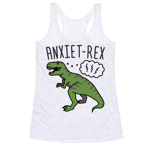 AnxieT-Rex Anxious Dinosaur Racerback Tank Top