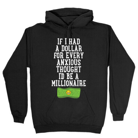 Anxious Millionaire Hooded Sweatshirt