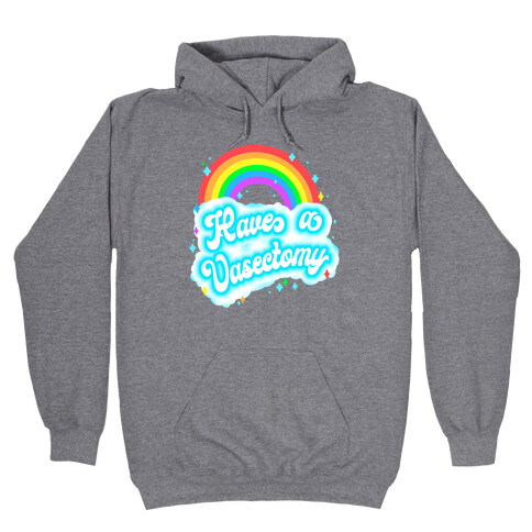 Have a Vasectomy Hooded Sweatshirt