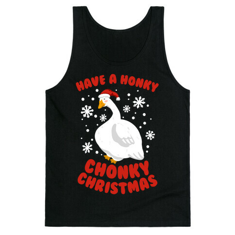 Have A Honky Chonky Christmas Tank Top