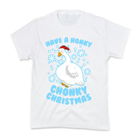 Have A Honky Chonky Christmas Kids T-Shirt