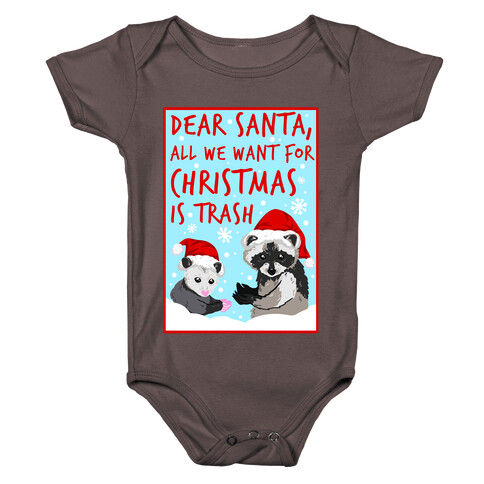 Dear Santa, All We Want for Christmas is Trash Baby One-Piece