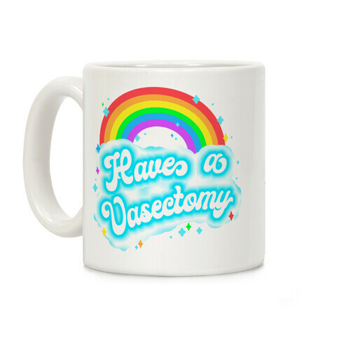 Have a Vasectomy Coffee Mug