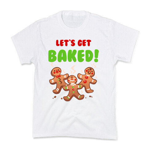 Let's Get Baked! Kids T-Shirt