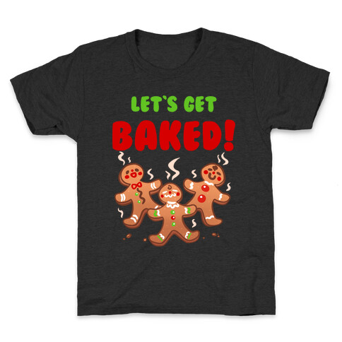 Let's Get Baked! Kids T-Shirt