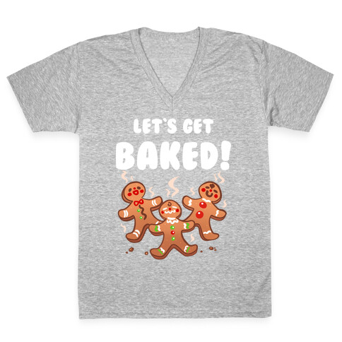 Let's Get Baked! V-Neck Tee Shirt