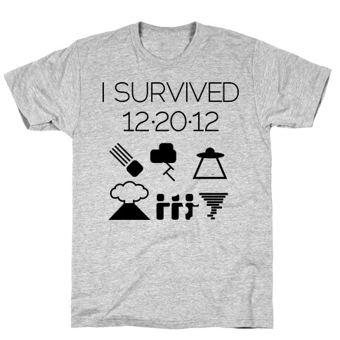 I Survived 12/20/12 T-Shirt