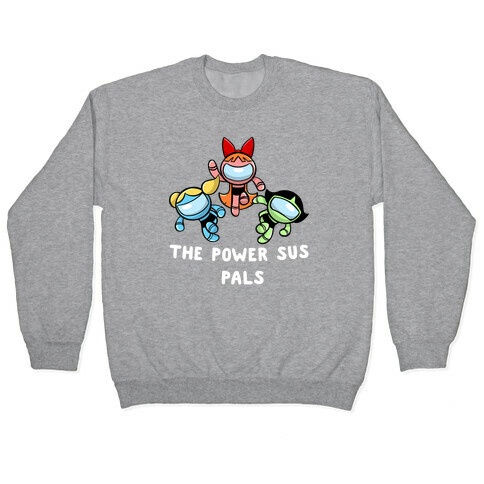 The Power Sus Pals Pullover
