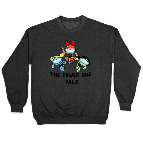 The Power Sus Pals Pullover
