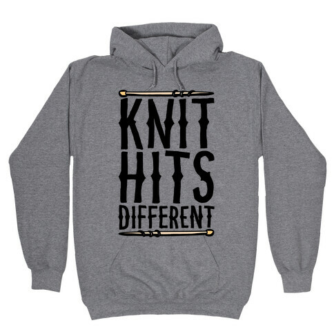 Knit Hits Different  Hooded Sweatshirt