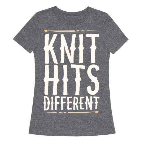 Knit Hits Different White Print Womens T-Shirt