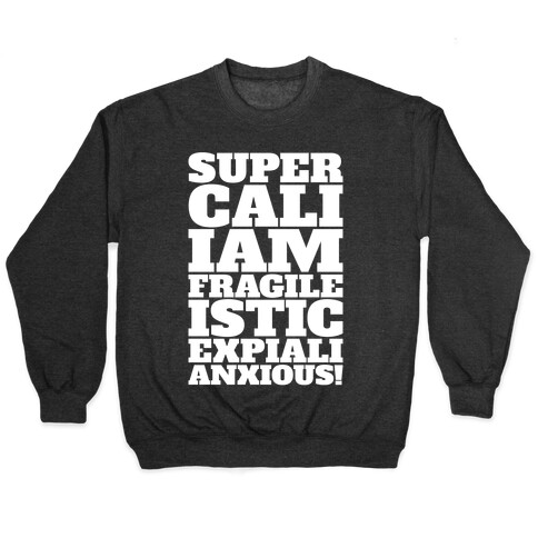 Supercaliiamfragileisticexpialanxious Parody White Print Pullover