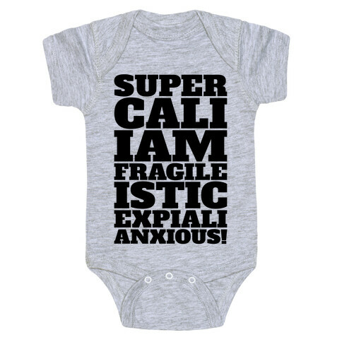 Supercaliiamfragileisticexpialanxious Parody Baby One-Piece