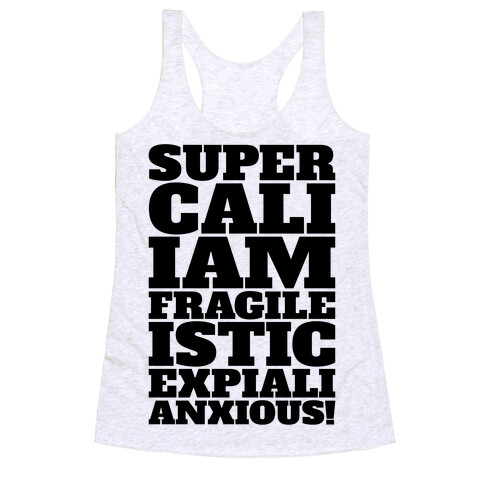 Supercaliiamfragileisticexpialanxious Parody Racerback Tank Top