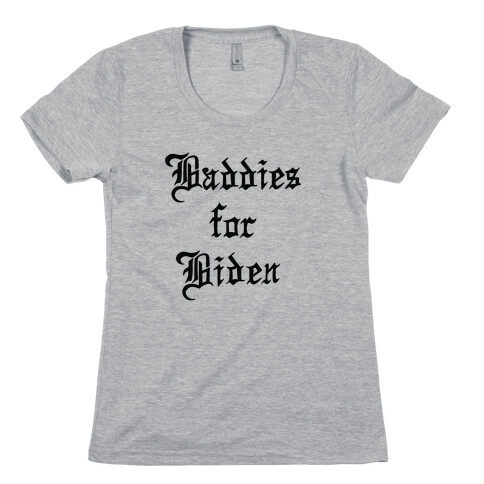 Baddies for Biden Womens T-Shirt