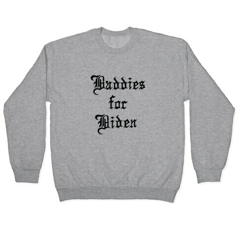 Baddies for Biden Pullover