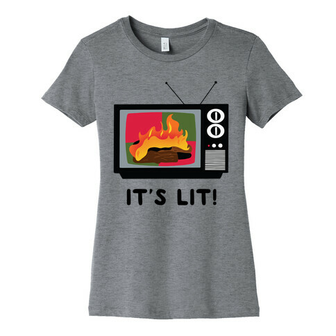 It's Lit! Yule Log Channel Womens T-Shirt