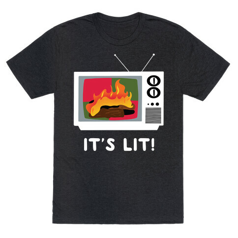 It's Lit! Yule Log Channel T-Shirt