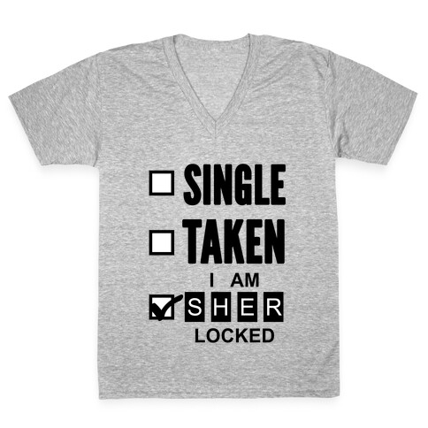 Single Taken, Nope I am Sherlocked V-Neck Tee Shirt