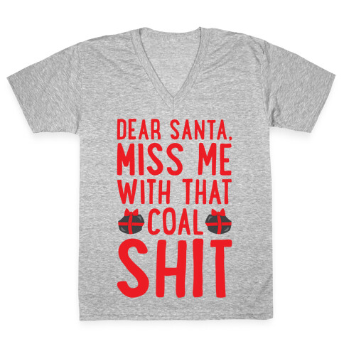 Dear Santa Miss Me With That Coal Shit Parody V-Neck Tee Shirt