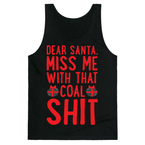 Dear Santa Miss Me With That Coal Shit Parody White Print Tank Top