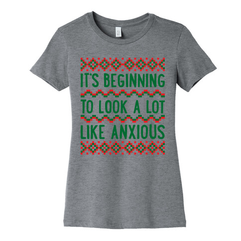 It's Beginning To Look A Lot Like Anxious Womens T-Shirt