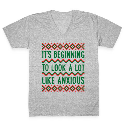 It's Beginning To Look A Lot Like Anxious V-Neck Tee Shirt