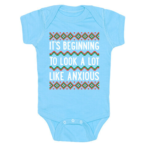 It's Beginning To Look A Lot Like Anxious Baby One-Piece