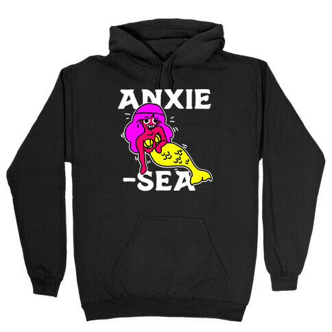 Anxie-Sea Hooded Sweatshirt