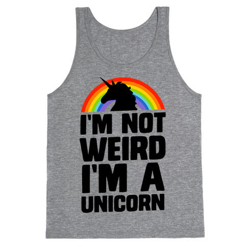 I'm Not Weird I'm a Unicorn Tank Top