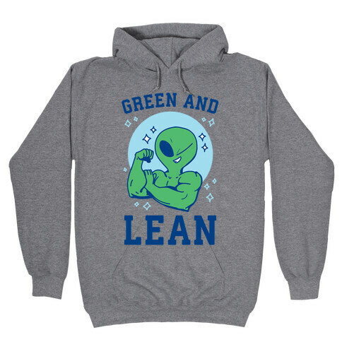 Green and Lean Hooded Sweatshirt