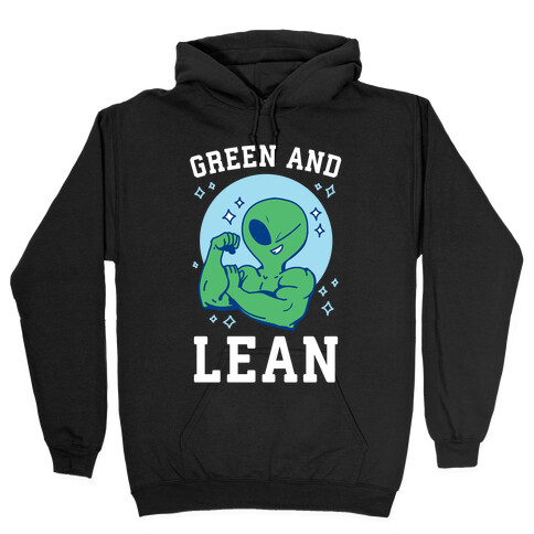 Green and Lean Hooded Sweatshirt