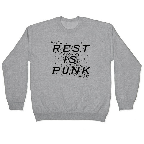 Rest is Punk Pullover