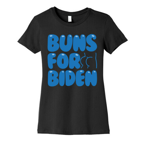 Buns For Biden White Print Womens T-Shirt
