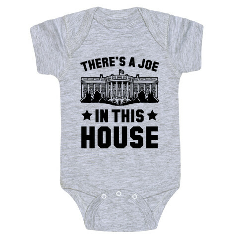 There's a Joe in this House Baby One-Piece