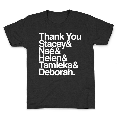 Thank You Stacey & Ns & Helen & Tamieka & Debroah White Print Kids T-Shirt