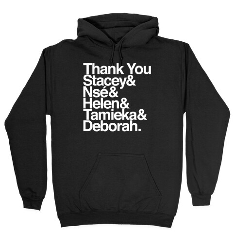 Thank You Stacey & Ns & Helen & Tamieka & Debroah White Print Hooded Sweatshirt