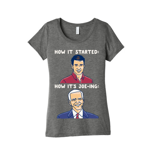 How It Started How It's Joe-ing Parody White Print Womens T-Shirt